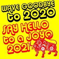 Wave Goodbye 2020 ! - Say Hello to a JOYO 2021 ! Wave Goodbye 2020 ! - Say Hello to a JOYO 2021 !